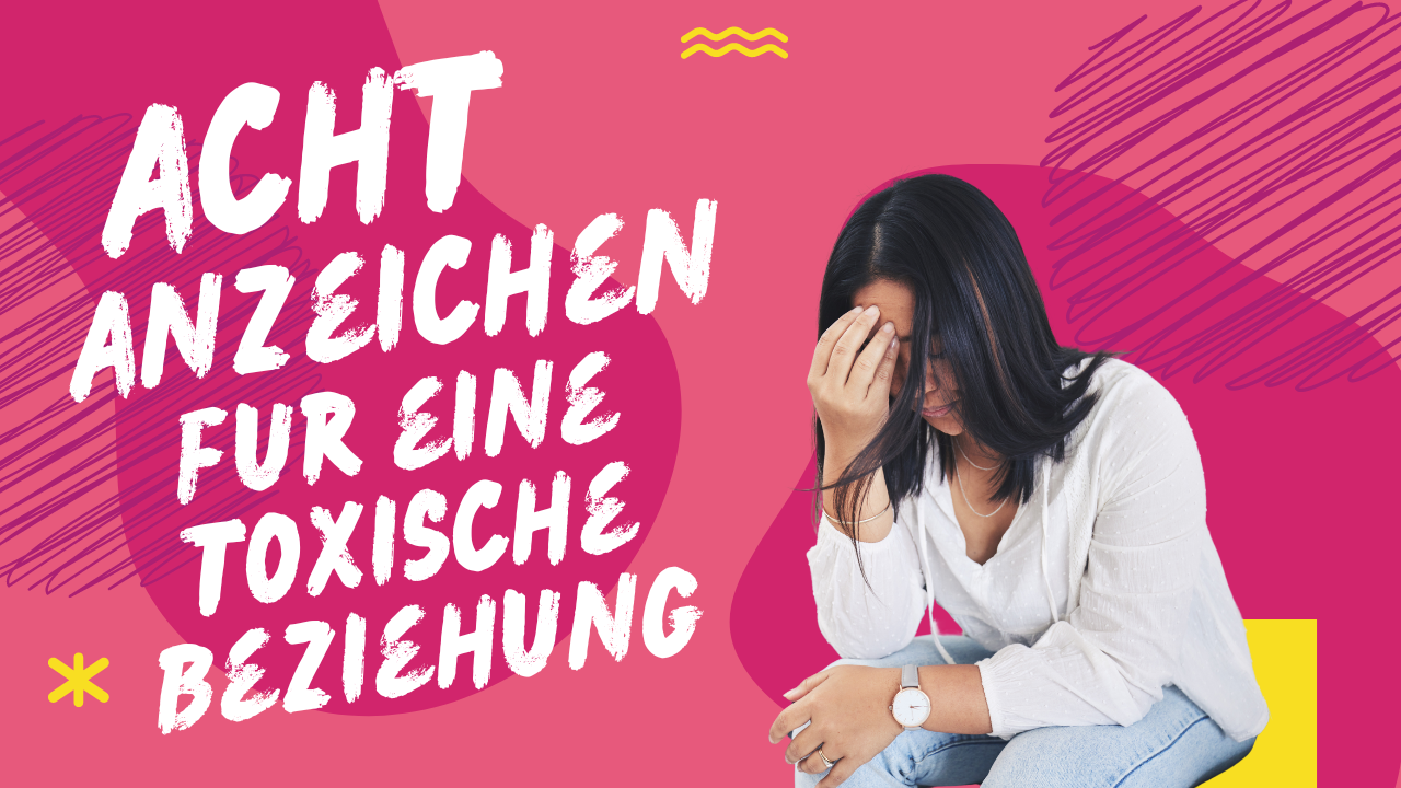 toxische Beziehung 8 Anzeichen